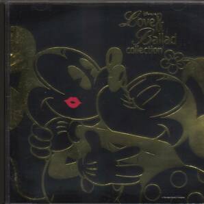 【CD】  ディズニー・ラヴ ＆ バラード・コレクション Disney Love & Ballad Collectionの画像1