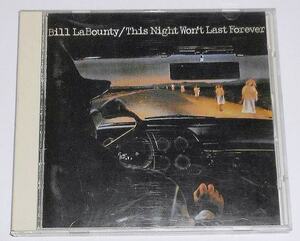 91年ビクター盤『This Night Won't Last Forever＊Bill LaBounty』ビル・ラバウンティ★1978年AOR超名盤★AORの神曲, 涙は今夜だけ 収録
