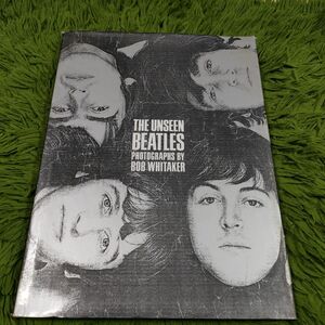 The unseen Beatles / ボブ・ウイタカッー