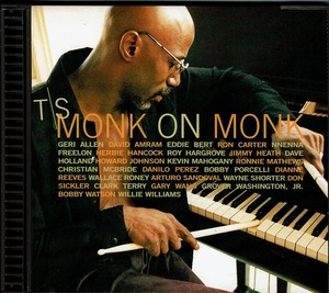 ＴＳ　モンク　「ＴＳ　ＭＯＮＫ　ＯＮ　ＭＯＮＫ」　セロニアス・モンクの息子で７５年彼が引退するまで５年間一緒に演奏をしていた