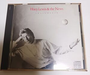 【 Huey Lewis & The News 】ヒューイ・ルイス&ザ・ニュース『 Small World 』ＣＤ（中古）