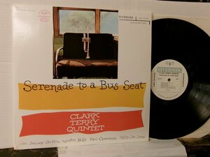 ▲LP CLARK TERRY QUINTET / SERENADE TO A BUS SEAT クラーク・テリー・クインテット US再発 ORIGINAL JAZZ CLASSICS OJC-066◇r60321