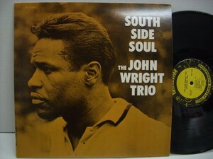 [LP] JOHN WRIGHT TRIO ジョン・ライト・トリオ / SOUTH SIDE SOUL サウス・サイド・ソウル US再発盤 ORIGINAL JAZZ OJC-1743 ◇r60315