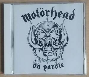 MOTORHEAD/ON PAROLE 輸入盤CD モーターヘッド LEMMY