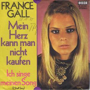 ７” ： フランス・ギャル　FRANCE GALL　Mein Herz kann man nicht kaufen / Ich singe meinen Song　ドイツ語