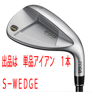 新品■プロギア■2024.3■SUPER egg■高反発ルール適合外■単品アイアン１本■S-WEDGE■PRGR カーボン■M37:R■正規品