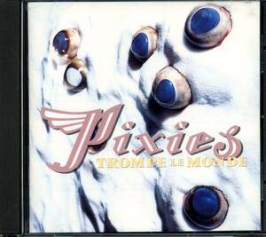 PIXIES★Trompe le monde [ピクシーズ,Frank Black,ブラック フランシス]