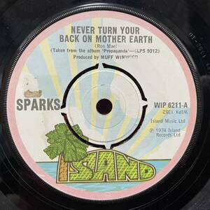 ◆UKorg7”s!◆SPARKS◆NEVER TURN YOUR BACK ON MOTHER EARTH◆