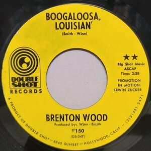 7” US盤 Brenton Wood // BoogaLoosa, LOUISIAN / Need Your Love So Bad -Double Shot Records 150 (records)