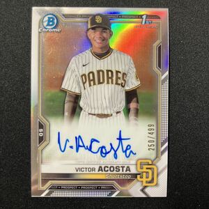 499枚限定 Victor Acosta Bowman Chrome 2021 1st bowman auto 直筆サインカード パドレス