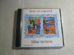 CD《Wayne Gratz/Follow Me Home》中古