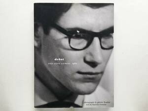 Pierre Boulat / Debut　Yves Saint Laurent 1962　イヴ・サンローラン