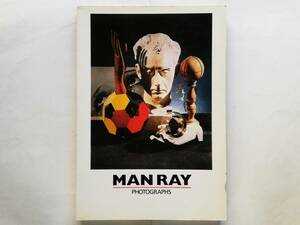 Man Ray Photographs　マン・レイ 写真集