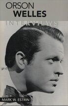 【映画 オーソン・ウェルズ】Orson Welles: Interviews (Conversations With Filmmakers Series) ; Mark W. Estrin (著)_画像1