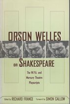 【演劇 戯曲 シェイクスピア オーソン・ウェルズ】Orson Welles on Shakespeare: The W.P.A and Mercury Theatre Playscripts_画像1