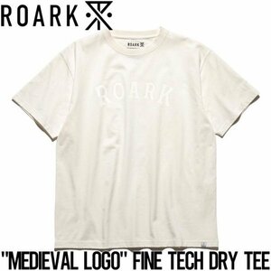 【送料無料】半袖Tシャツ THE ROARK REVIVAL ロアークリバイバル MEDIEVAL LOGO FINE TECH DRY TEE RTJF1002 WHT 日本代理店正規品Mサイズ