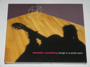 CD Fantastic Something（ファンタスティック・サムシング）『Songs in a Small Room』ネオアコ/ギターポップ