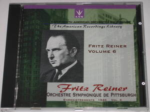 CD フリッツ・ライナー FRITZ REINER Volume 6 Early North American Orchestra Recordings/The American Recordings Library