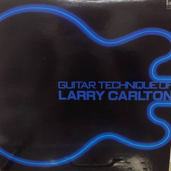 匿名・送料無料! ラリー・カールトン/Larry Carlton LPレコード 「Guitar Technique of Larry Carlton」