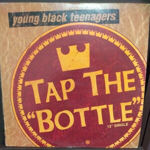 12inch US盤/YOUNG BLACK TEENAGERS TAP THE BOTTLE