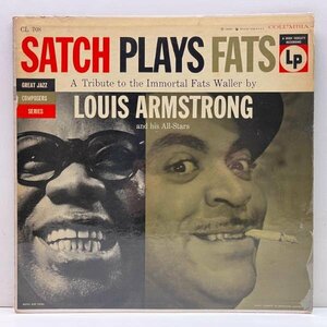 USオリジナル MONO 6eye 深溝 LOUIS ARMSTRONG Satch Plays Fats (Columbia CL 708) Fats Waller トリビュート盤 モノラル LP