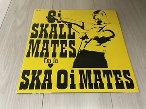 Oi SKALL MATES / I'm In love Ska Oi Mates 10インチ EP LP Diwphalanx Records PX-061 オイ・スカルメイツ KICK OFF WATARU BUSTER