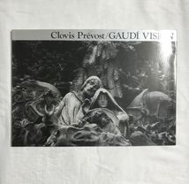 写真集 資料 CLOVIS PREVOST - GAUDI VISION / 総合美術研究所 / 1990年 / 朝日新聞社_画像1