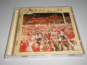 エース ACE／FIVE-A-SIDE (2CD EDITION)