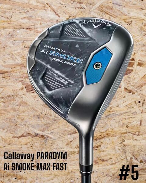 Callaway キャロウェイ PARADYM Ai SMOKE MAX FAST パラダイム マックスファスト FW #5