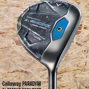 Callaway キャロウェイ PARADYM Ai SMOKE MAX FAST パラダイム マックスファスト FW #7