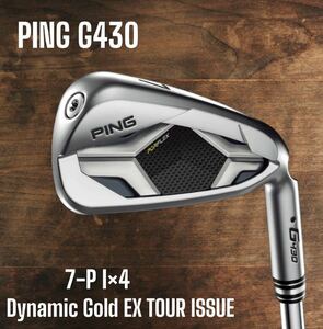 PING ピン G430 アイアン 7-P 4本セット Dynamic Gold EX TOUR ISSUE