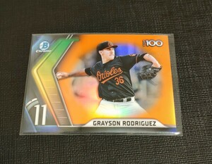 【大注目 若手有望株】Grayson Rodriguez /25 Topps Bowman chrome Top100 インサート シリアル orange オリオールズ カラーマッチ