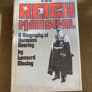 ヘルマン・ゲーリング 伝記 The Reich Marshal A biography of Hermann Goering