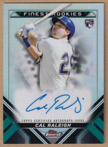 【カル・ローリー】直筆サインカード / 2022 TOPPS FINEST ROOKIE AUTOGRAPH REFRACTOR / マリナーズ / SEATTLE MARINERS【CAL RALEIGH】