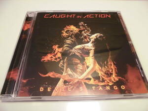 CAUGHT IN ACTION / Devil's Tango　スウェーデン産メロハー、アリーナ系ハードロック、デビュー作！