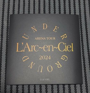 FC特典ステッカー＆入場特典冊子　L'Arc-en-Ciel　UNDERGROUND ライブ2024 ラルクアンシエル