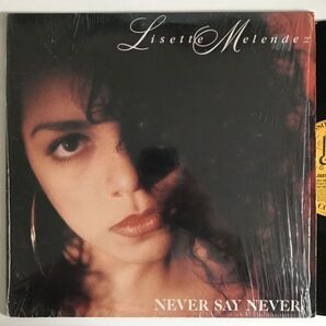 Lisette Melendez - Never Say Never (USオリジナル)