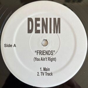 Denim - Friends (You Ain't Right) (プロモオンリー) (Promo)