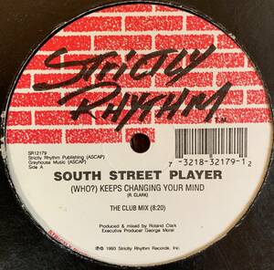 93'HOUSE / (WHO?)KEEPS CHANGING YOUR MIND / SOUTH STREET PLAYER