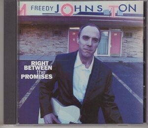 FREEDY JOHNSTON RIGHT BETWEEN THE PROMISES