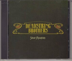 DEADSTRING BROTHERS SILVER MOUNTAIN