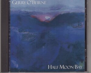 GERRY O'BEIRNE HALF MOON BAY