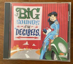 The Decibels-The Big Sounds Of The Decibels【CD】/Power Pop,Mod,パンク天国,kbd
