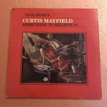 LP Curtis Mayfield Something To Believe In カーティス メイフィールド _画像1