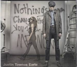 ☆JUSTIN TOWNES EARLE(ジャスティン・タウンズ・アール)/Nothing's Gonna The Way You Feel～◆12年発表のSteve Earleの実息による大名盤