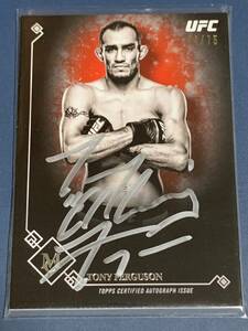 状態注意！75枚限定 トニー・ファーガソン 直書き直筆サインカード TOPPS UFC Museum Collection 2017