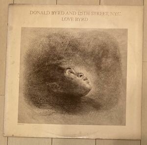 Donald Byrd & 125th Street, N.Y.C. / Love Byrd '81年 US盤