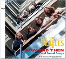 THE BEATLES / NOW AND THEN...LOST AND FOUND SONGS : THE BEATLES AI COLLECTION 2024〈 2CD輸入盤 〉◎ナウ・アンド・ゼン_画像1