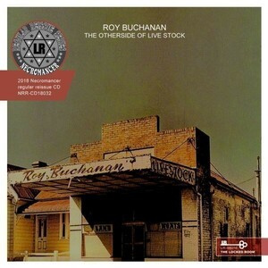 ROY BUCHANAN / THE OTHERSIDE OF LIVE STOCK 傑作ライブ 未収録曲 別テイク ロイ・ブキャナン 輸入 CD