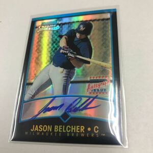 Jason Belcher RC 2001 Bowman Chrome Refractors auto /500